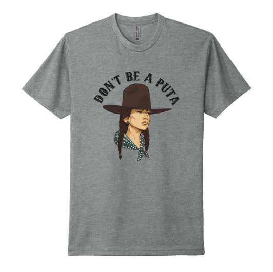 Don't Be A Puta Tee