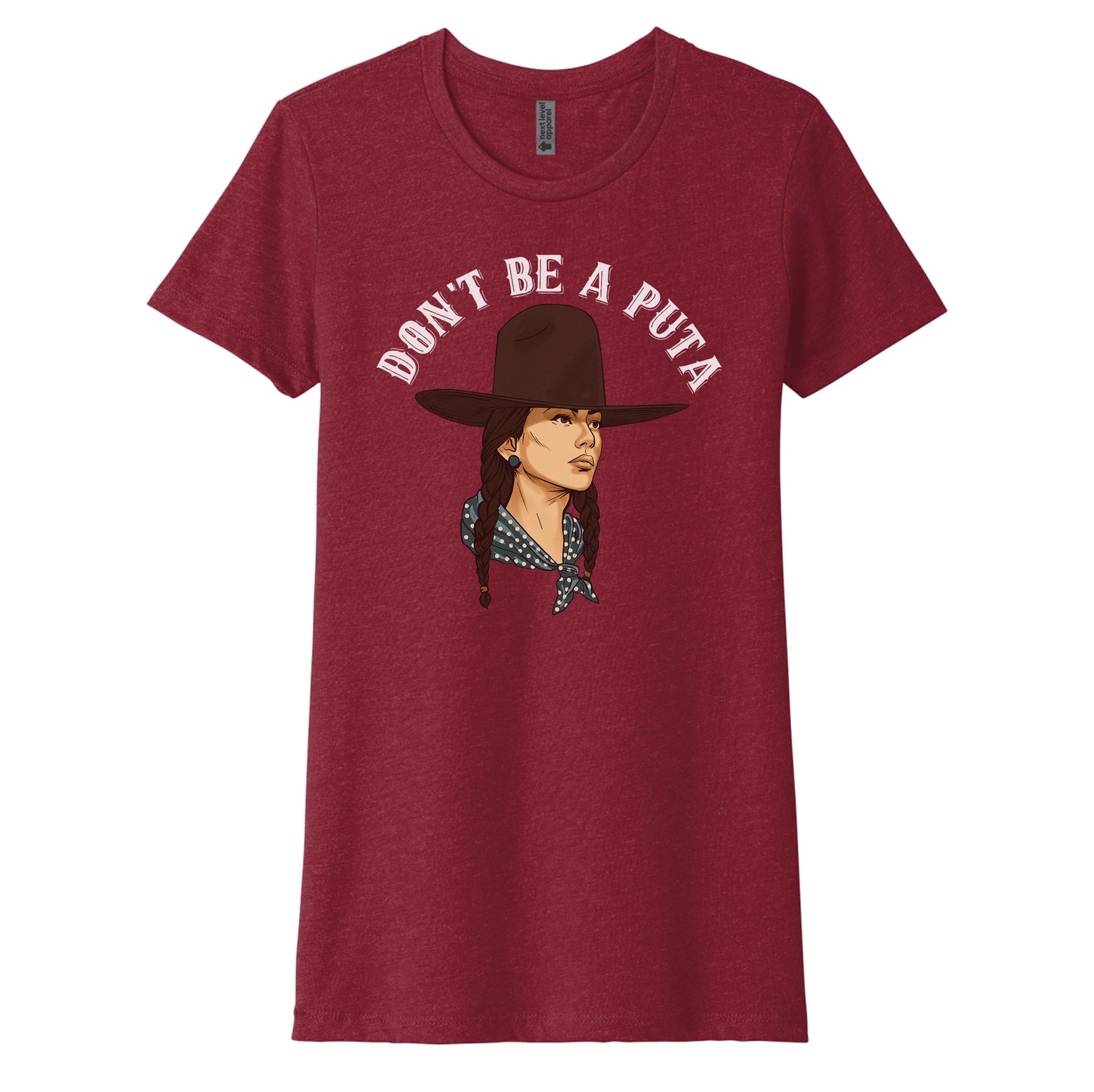 Don't Be A Puta Women's Tee