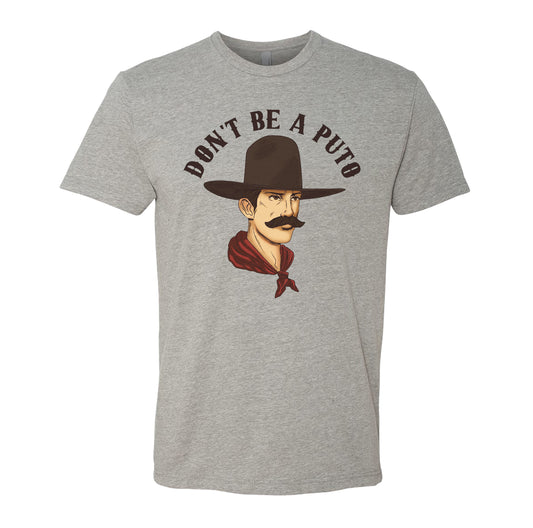 Don't Be A Puto Tee