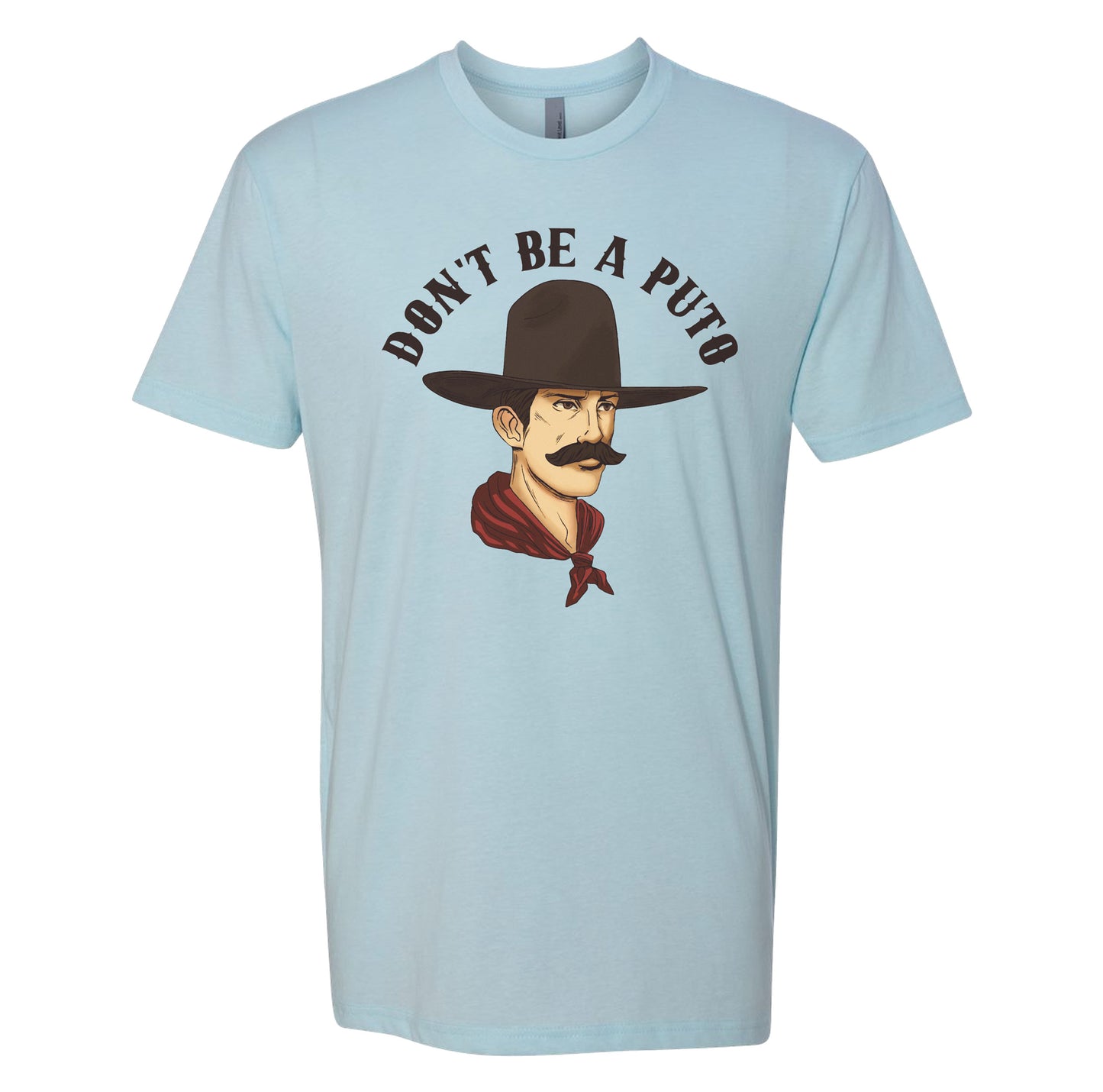 Don't Be A Puto Tee