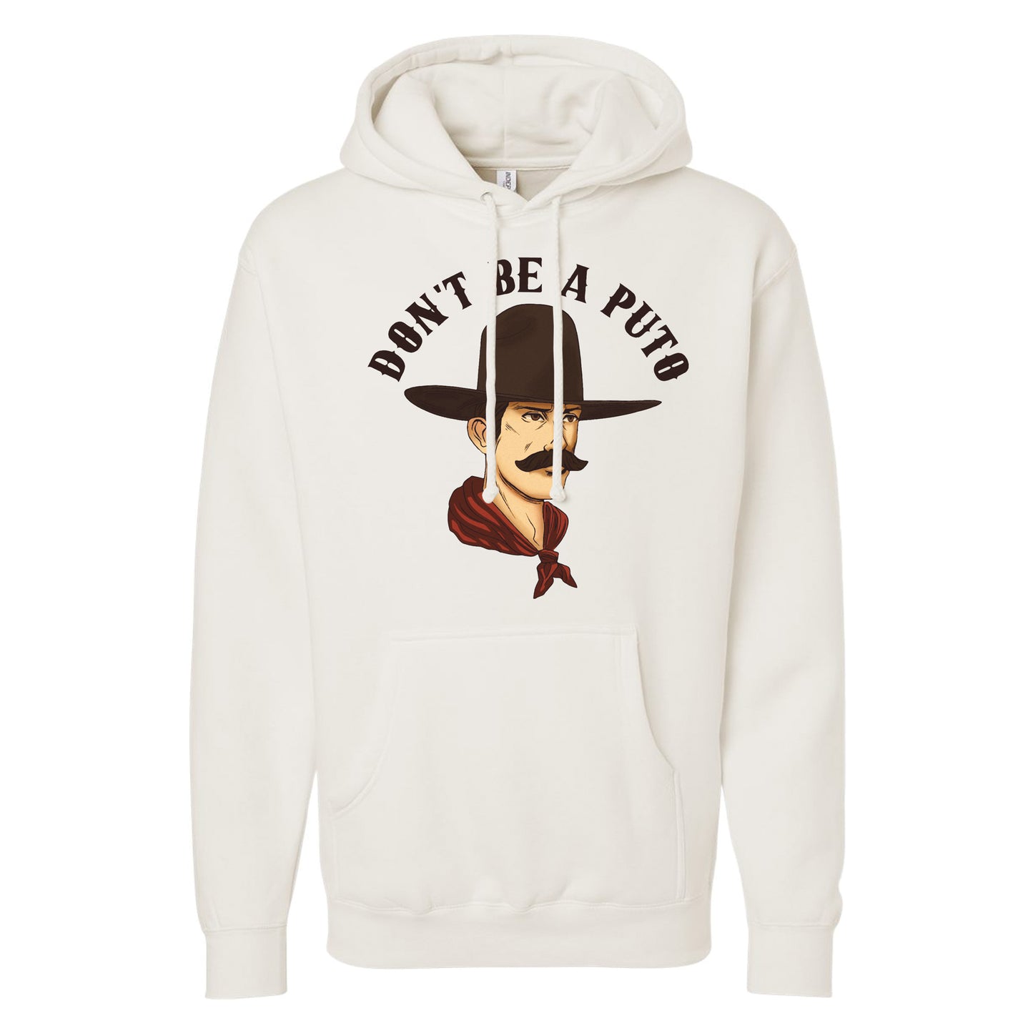 Don't Be A Puto Hoodie
