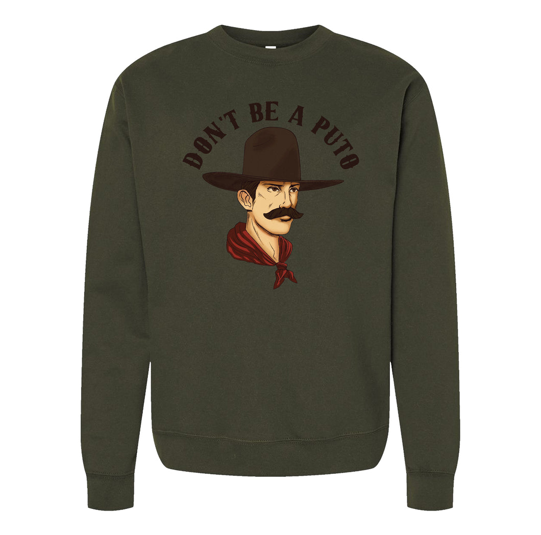 Don't Be A Puto Sweatshirt